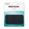 Mag-Float - (ACRYLIC) PAD/FELT - Replacement pad/felt for item #00410 (1 pad/1 felt)